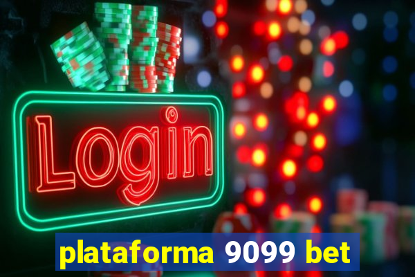 plataforma 9099 bet